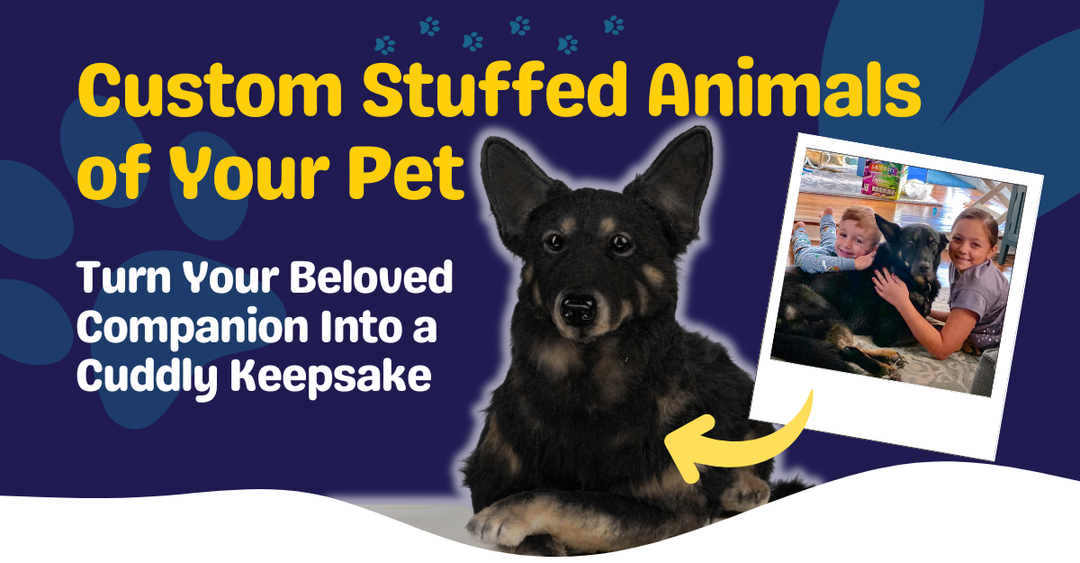 Custom Stuffed Animals of Your Pet: Turn Your Beloved Companion Into a Cuddly Keepsake